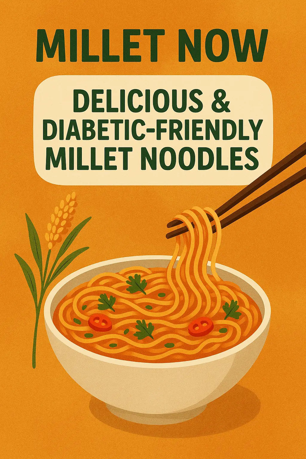 Millet-Now-Delicious-Diabetic-Friendly-Millet-Noodles Millets Now