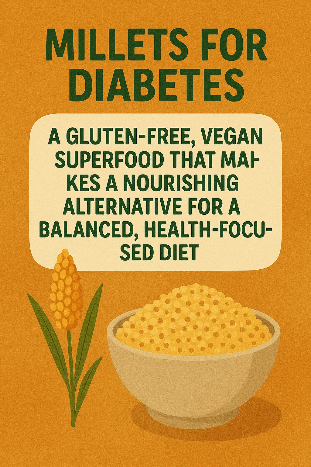 Millets-for-diabetes-a-gluten-free-vegan-superfood-that-makes-a-nourishing-alternative-for-a-balanced-health-focused-diet. Millets Now