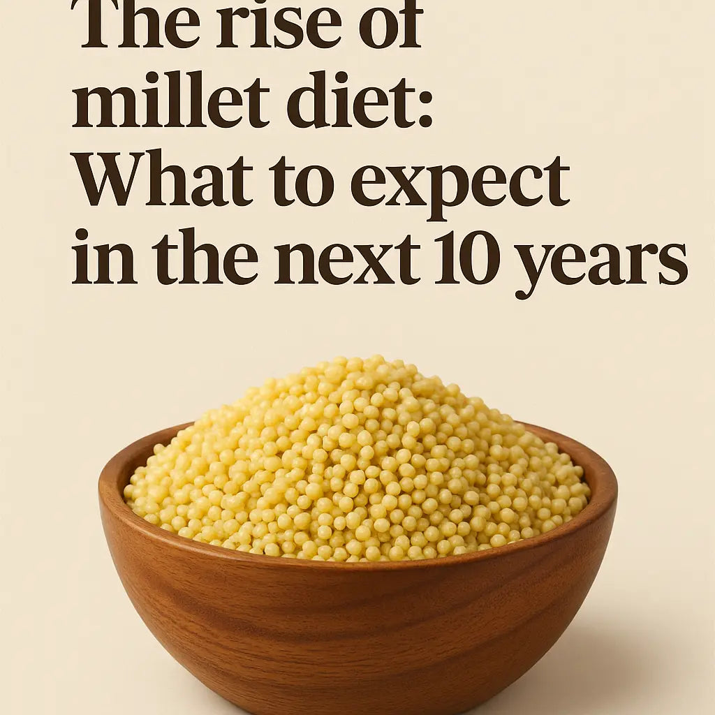 The-rise-of-millet-diet-What-to-expect-in-the-next-10-years-. Millets Now